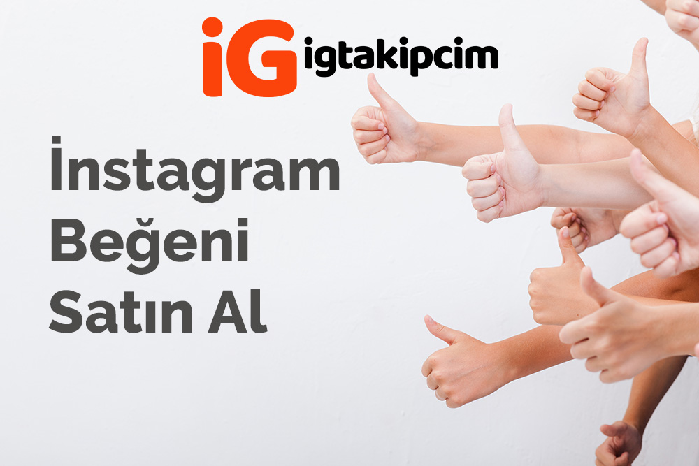 İnstagram Beğeni Satın Al igtakipcim.com