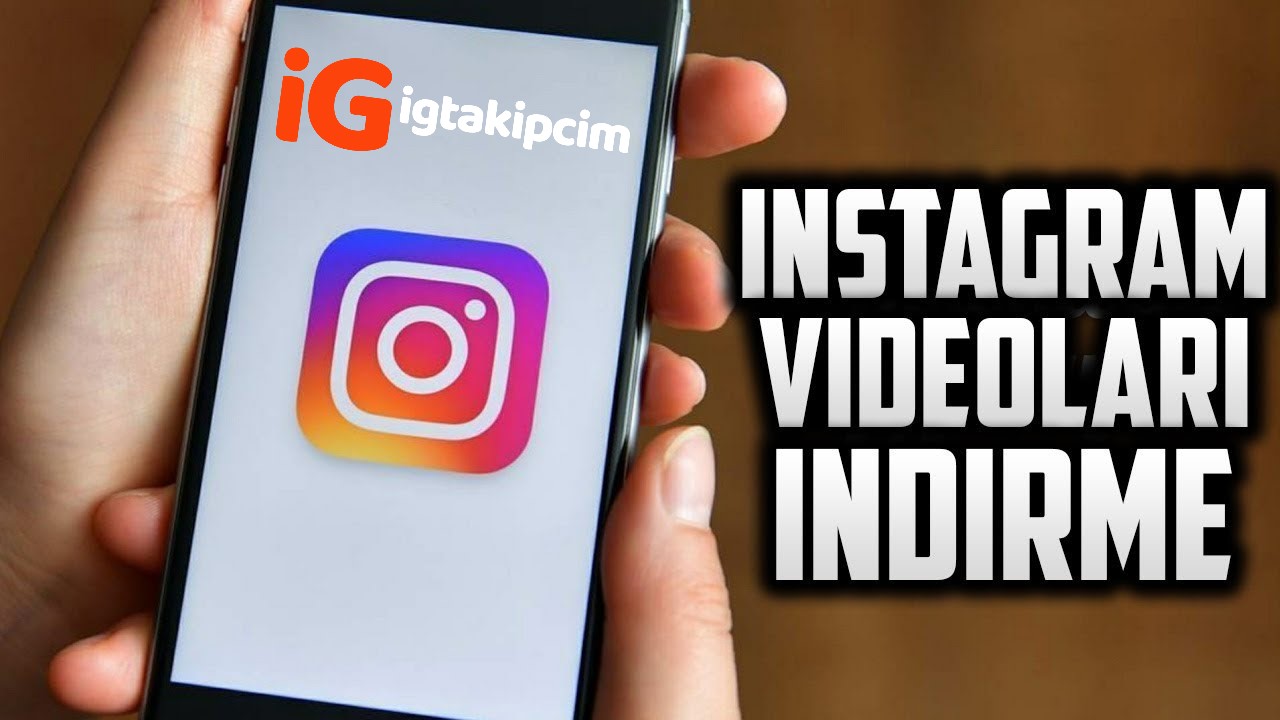 Instagram Video İndirme Nasıl Yapılır